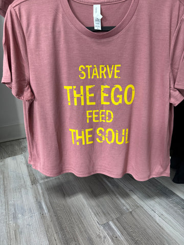 Starve The Ego Feed the Soul