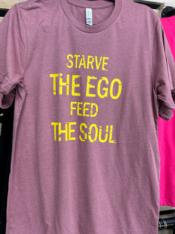 Starve The Ego Feed The Soul