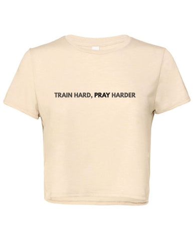 Train Hard-Pray Harder Womens Cropped Tee