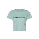 Not About Me Womens Crop Tee